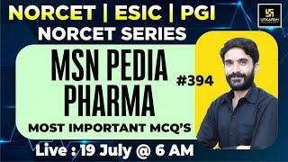 MSN, PEDIA, PHARMA | NORCET Series #394 | For NORCET(AIIMS) | ESIC | PGI | CHO | By Raju Sir