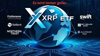 XRP ETF ?,Ripple Partner Flutterwave,Die RAKBANK,SWIFT BNY Mellon Bank,Northern Trust,Alchemy Pay