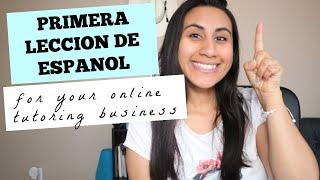 Primera lección de español | First Spanish Lesson for Your Online Tutoring Business