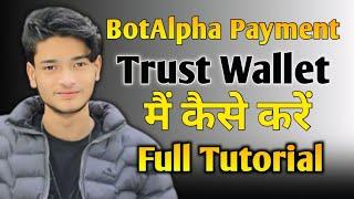 BotAlpha Payment Trust Wallet में कैसे करें Full  Tutorial | BotBro Payment Method | Withdrawal