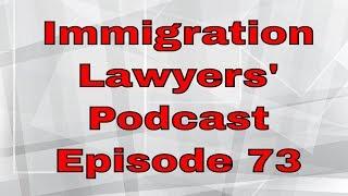 [73] Travel Ban, USCIS Errors, Overstays, EOIR, anti-immigration rage, Public Charge, Visa Bulletin