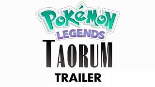 POKEMON LEGENDS: TAORUM TRAILER