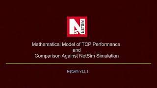 Mathematical Model of TCP Performance and Comparison against  NetSim Simulation