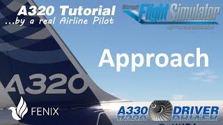 Airbus A320 Tutorial 14: Approach | Real Airbus Pilot