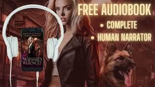 The Vampire & the Case of the Wayward Werewolf Book 1- FREE Urban Fantasy Audiobook, human-narrated!