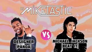 Desiigner - Panda vs Michael Jackson - Beat it ( DJ Miketastic ) Edit #djmashup