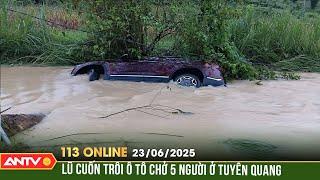 Ôtô chở 5 người đi nhầm qua đập tràn, bị nước lũ cuốn trôi | Bản tin 113 online ngày 23/6 | ANTV
