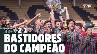 BASTIDORES - FLUMINENSE CAMPEÃO DA COPA DO BRASIL SUB-17