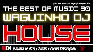 The Best Of Music Dj Waguinho House Flash Back