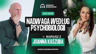 Jak i dlaczego NADAWAGA? Według Psychobiologii Mariusz i Joanna