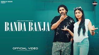 Banda Banja | Official Music Video | Korala Maan | Punjabi Song