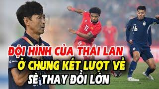 Báo Thái Lan chỉ ra hàng tá điểm yếu của đội nhà, HLV Ishii hé lộ phương án lạ lùng