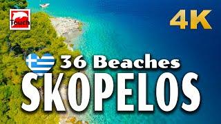 36 Beaches of SKOPELOS, Greece 4K ► Top Places & Secret Beaches in Europe #touchgreece