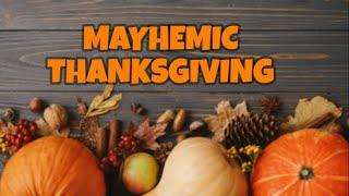 MAYHEMIC THANKSGIVING