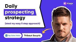 Thibaut Souyris - My daily prospecting strategy (using Kaspr)