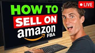 How to Sell On Amazon FBA - LIVE FULL Tutorial 2025