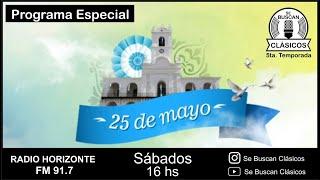 "ESPECIAL 25 DE MAYO" - PROGRAMA EN VIVO - Sábado 25 de mayo de 2024