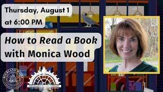 "How to Read a Book" with Monica Wood