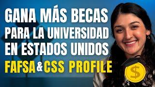 Cómo ganar más becas para la universidad en USA | FAFSA y CSS Profile