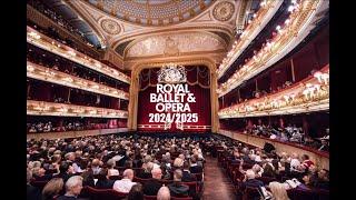 The Royal Ballet and Opera 2024/2025 Season (London) #OPERA