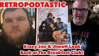 RETROPODTASTIC! A Look Back at The Breakfast Club with JtwoH!