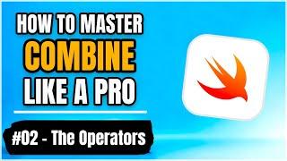 How to master Combine like a Pro – The Operators  (free iOS tutorial)