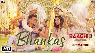 Baaghi 3: BHANKAS | Tiger S, Shraddha K | Bappi Lahiri,Dev Negi,Jonita Gandhi | Tanishk Bagchi