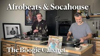 Afrobeats & Socahouse with The Boogie Cabaret (Vinyl Mix) and Steaks