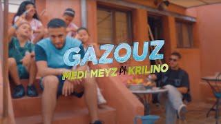 Medi Meyz - GAZOUZ ft. Krilino (Clip officiel)