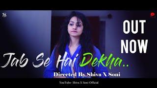 Jab Se Hai Dekha-Paartho Ghosh II Vashu S Soni, Deep G Sahu Vicky Yadavll Shiva X Music & Production