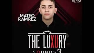 THE LUXURY SOUNDS ( LIVE SET MATEO RAMIREZ DJ )  guaracha, aleteo, zapateo