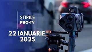 Știrile PRO TV - 22 Ianuarie 2025