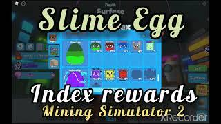 Slime Egg INDEX REWARDS Mining Simulator 2 -Roblox