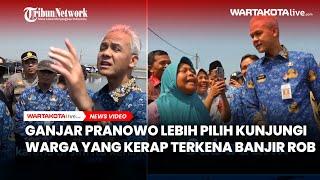 Ganjar Pranowo Lebih Pilih Kunjungi Warga yang Kerap Terkena Banjir Rob