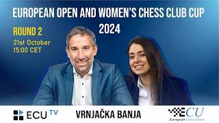 European Open and Women’s Chess Club Cup 2024 - Round 2 Live