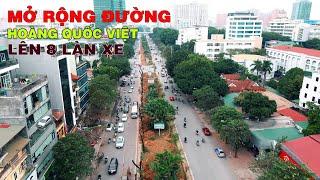 Hà Nội bắt đầu mở rộng Đường Hoàng Quốc Việt lên 8 làn xe