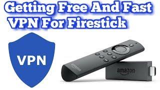 How To Get Free & Fast VPN for Firestick | Kodi