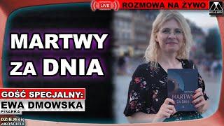 MARTWY ZA DNIA - Ewa Dmowska /DZIEJEsię wKOŚCIELE/