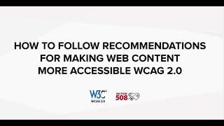 How to follow recommendations for making web content more accessible WCAG 2.0 (Section 508)