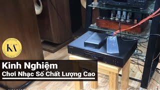 Kinh Nghiệm Chơi Nhạc Số Chất Lượng Cao Khang Audio