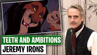 Jeremy Irons: Teeth and Ambitions