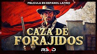 CAZA DE FORAJIDOS | PELICULA COMPLETA DEL OESTE EN ESPANOL LATINO