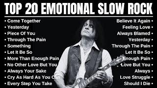 TOP 20 EMOTIONAL SLOW ROCK- SAD ROCK BALLADS - AMERICAN ROCK SONG 2025