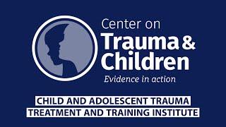 CATTTI UK Center on Trauma and Children