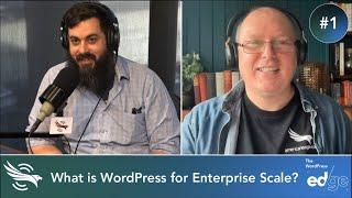 What is WordPress for Enterprise Scale?