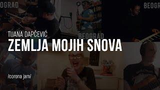 Tijana Dapčević - Zemlja mojih snova (Corona Jam) 2020