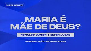 MARIA É MÃE DE DEUS? | SUPER DEBATE na RÁDIO SUPER