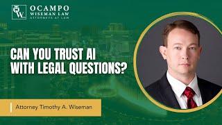 Can You Trust AI with Legal Questions? - Attorney Tim Wiseman