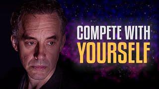 "You should compete with yourself" | Jordan Peterson Motivation