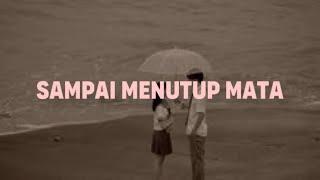 Mahalini - Sampai Menutup Mata (Lirik)